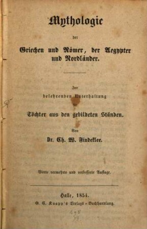 Mythologie der Griechen und Römer, der Aegypter und Nordländer
