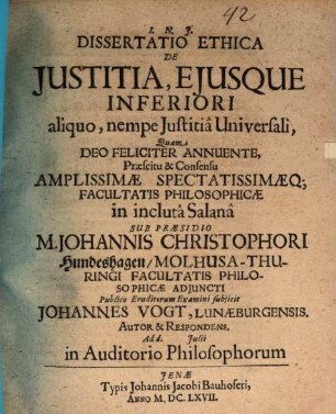 Diss. ethica de iustitia, eiusque inferiori aliquo, nempe iustitia universali