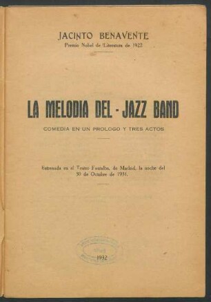1932001700: La melodía del jazz-band : comedia en un prólogo y tres actos