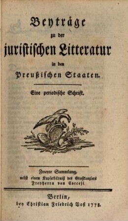 Beyträge zu der juristischen Litteratur in den preussischen Staaten : eine periodische Schrift. 2. 1778