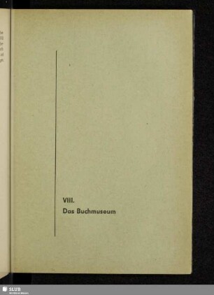 VIII. Das Buchmuseum