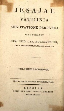 Ern. Frid. Car. Rosenmülleri Scholia In Vetus Testamentum. 3,2, Jesajae Vaticinia ; vol. 2