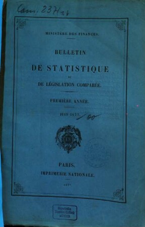 Bulletin de statistique et de législation comparée. 1. 1877,6 = Juni