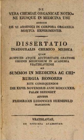 De vera chemiae organicae notione eiusque in medicina usu : additis de vi arsenici in corpora organica mortua experimentis ; diss. inaug. chem. med.