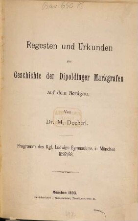 Regesten und Urkunden zur Geschichte der Dipoldinger Markgrafen auf dem Nordgau