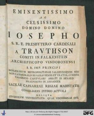 Eminentissimo Ac Celsissimo Domino Domino Iosepho S. R. E. Presbytero Cardinali A Trauthson ...
