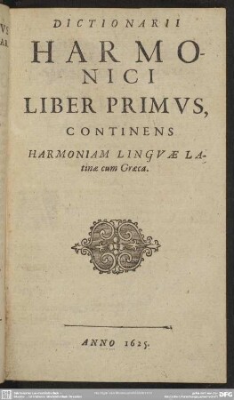 Dictionarii Harmonici Liber Primus, Continens Harmoniam Linguae Latinae cum Graeca