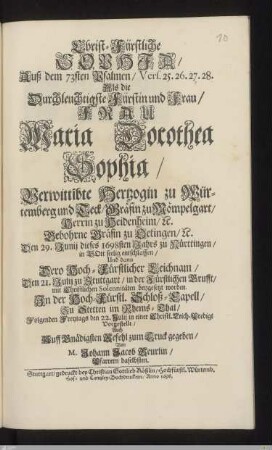 (BEUR): Christ-Fürstliche Sophia, Aus dem 73ten Psalmen, Vers 25.26.27.28. Als die ... Maria Dorothea Sophia, Verwittibte Hertzogin zu Würtemberg und Teck ... Den 29. Junij ... 1698 ... zu Nürtingen ... entschlaffen, Und dann ... Den 21. Julij zu Stuttgart ... beygesetzt worden