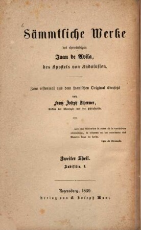 Sämmtliche Werke des ehrwürdigen Juan de Avila, des Apostels von Andalusien, 2. Audifilia ; 1