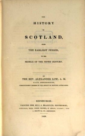 The History of Scotland from the earliest Period of the Middle of the ninth Century