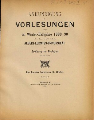 Ankündigung der Vorlesungen der Badischen Albert-Ludwigs-Universität Freiburg im Breisgau. 1889/90. WH