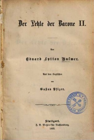 Eduard Lytton Bulwer's sämmtliche Romane, 14,2. Der letzte der Barone ; 2
