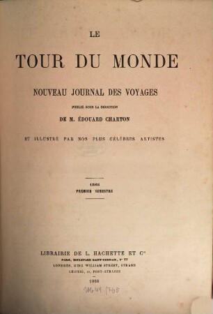 Le tour du monde : journal des voyages et des voyageurs. 1868, Semester 1