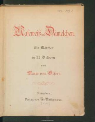 Naseweiß und Dämelchen : ein Märchen in 22 Bildern
