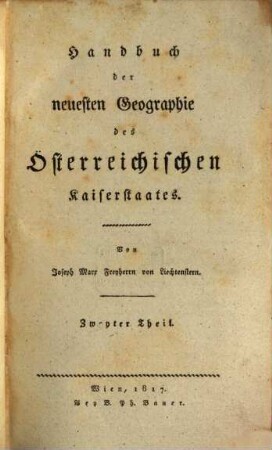 Handbuch der neuesten Geographie des Österreichischen Kaiserstaates, 2