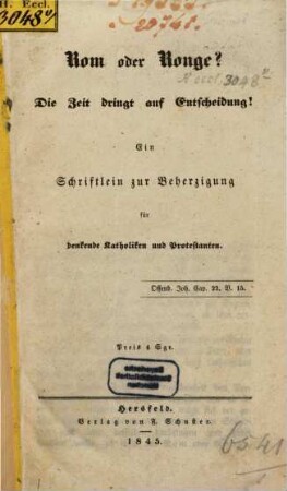 Rom oder Ronge? : die Zeit dringt auf Entscheidung! ; ein Schriftlein zur Beherzigung für denkende Katholiken und Protestanten