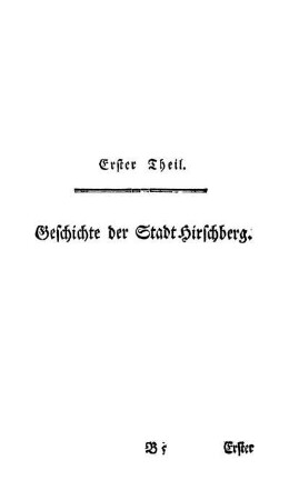 Erster Theil. Geschichte der Stadt Hirschberg.