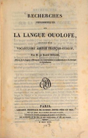 Recherches Philosophiques Sur La Langue Ouolofe, Suivies D'Un Vocabulaire Abrégé Français-Ouolof