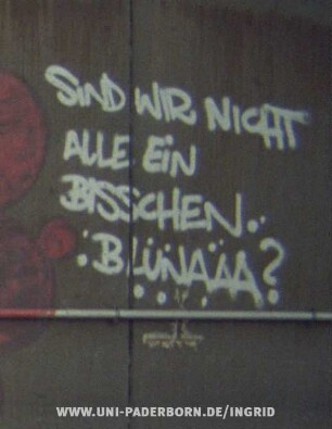SIND WIR NICHT ALLE EiN BISSCHEN BLUNAAA?