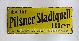 Reklameschild "Echt Pilsner Stadtquell Bier"