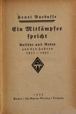 Ein Mitkämpfer spricht : Aufsätze und Reden aus den Jahren 1917 - 1921