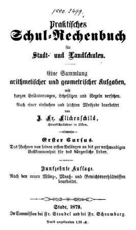 Cursus 1: Praktisches Schul-Rechenbuch für Stadt- und Landschulen. Erster Cursus