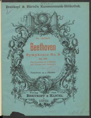 Symphonie No. 9 Op. 125 : für Pianoforte zu 4 Händen mit Violine und Violoncell