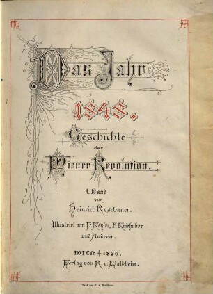 Das Jahr 1848 : Geschichte d. Wiener Revolution. 1