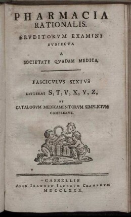 Fasciculus Sextus Litteras S, T, V, X, Y, Z, Et Catalogum Medicamentorum Simplicium Complexus.