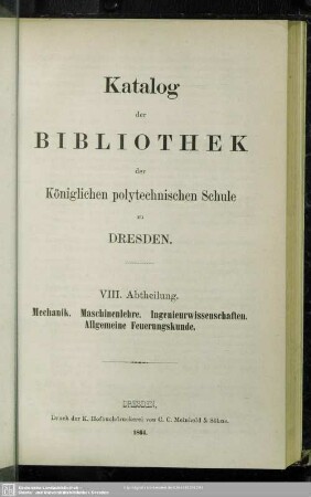 VIII. Abtheilung. Mechanik. Maschinenlehre. Ingenieurwissenschaften. Allgemeine Feuerungskunde
