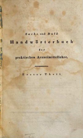 Handwörterbuch der praktischen Arzneimittellehre : zum Gebrauch für angehende Aerzte und Physici, 1