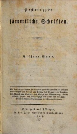 Pestalozzi's sämmtliche Schriften, 11. Ansichten und Erfahrungen, die Idee der Elementarbildung betreffend [u.a.]