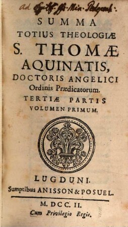 Summa Totius Theologiae S. Thomae Aquinatis, Doctoris Angelici ordinis Praedicatorum, [14]