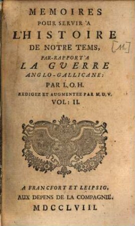 Mémoires Pour Servir À L'Histoire De Notre Tems, Par Rapport À La Guerre Anglo-Gallicane. 2