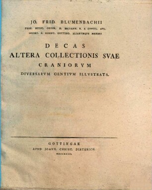 Jo. Frid. Blvmenbachii Prof. Medic. Ordin. ... Decas ... Collectionis Svae Craniorvm Diversarvm Gentivm Illvstrata, Decas Altera