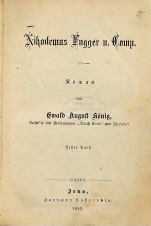 Nikodemus Fugger u. Comp. : Roman von Ewald August König, 1