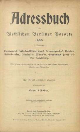 1905: Adreßbuch der westlichen Berliner Vororte : Grunewald, Halensee-Wilmersdorf, Schmargendorf, Dahlem, Schlachtensee, Nikolassee, Wannsee und Grunewald-Forst