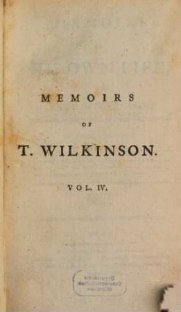 Memoirs Of His Own Life : In Four Volumes, 4