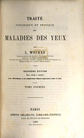 Traité théorique et pratique des maladies des yeux, 1