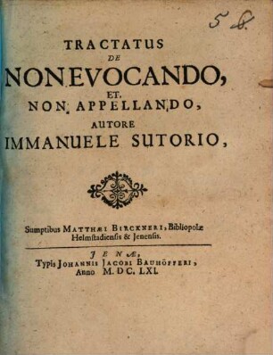 Tractatus De Non Evocando, Et, Non Appellando