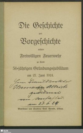 Die Geschichte und Vorgeschichte unserer Freiwilligen Feuerwehr zu ihrem 50-jährigen Gründungsjubiläum am 27. Juni 1924