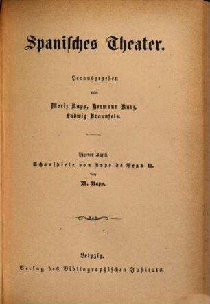 Spanisches Theater, 4. Schauspiele von Lope de Vega ; II