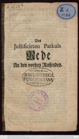 Des Justificirten Patkuls Rede An den vorbey Reisenden