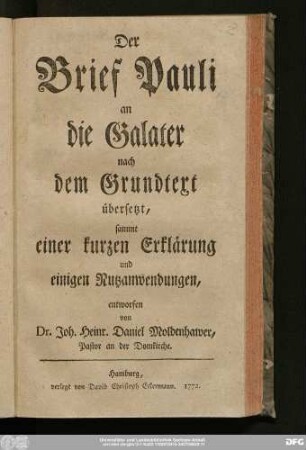 Der Brief Pauli an die Galater nach dem Grundtext übersetzt : sammt einer kurzen Erklärung und einigen Nutzanwendungen
