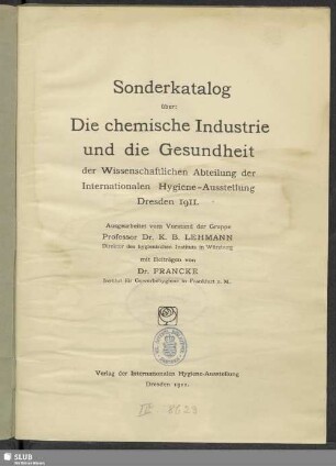 Sonderkatalog über: Die chemische Industrie und die Gesundheit der Wissenschaftlichen Abteilung der Internationalen Hygiene-Ausstellung Dresden 1911