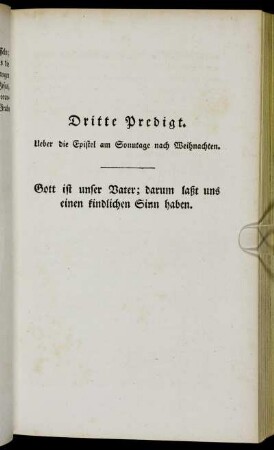 Dritte Predigt. Ueber die Epistel am Sonntage nach Weihnachten.