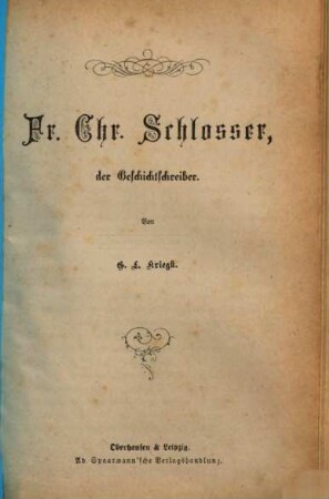 Fr. Chr. Schlosser, der Geschichtschreiber