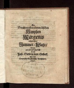 Der Berühmtesten Europäischen Nimphen Margenis außgelassene Jammer-Klage