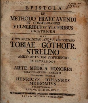 Epistola de methodo praecavendi in consolidandis vulneribus et ulceribus cicatricem