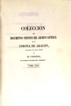 Colección de documentos inéditos del Archivo General de la Corona de Aragón. 17. 1859